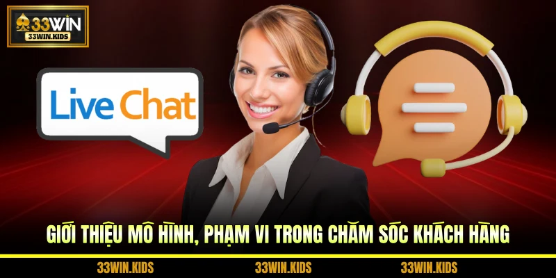 Giới thiệu mô hình, phạm vi trong chăm sóc khách hàng