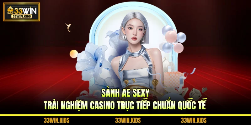 Sảnh AE Sexy